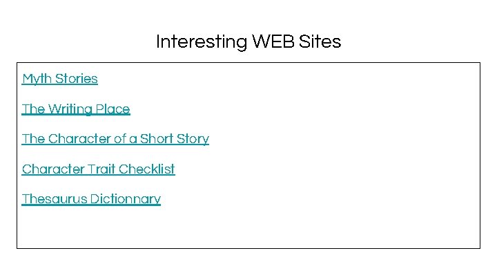 Interesting WEB Sites Myth Stories The Writing Place The Character of a Short Story