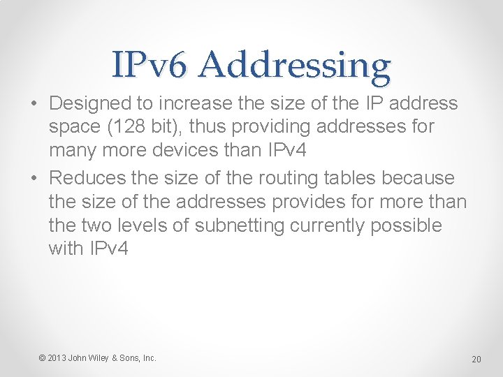 IPv 6 Addressing • Designed to increase the size of the IP address space