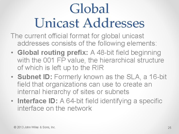 Global Unicast Addresses The current official format for global unicast addresses consists of the