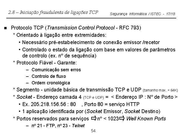 2. 8 – Iniciação fraudulenta de ligações TCP n Segurança Informática / ISTEC -