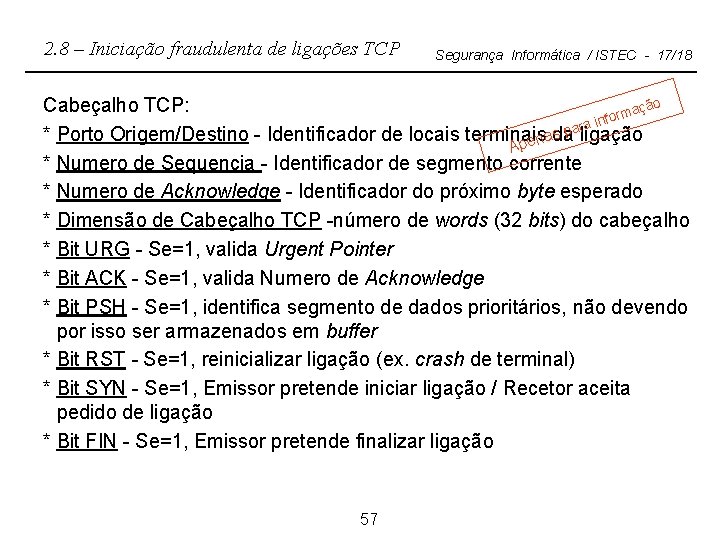 2. 8 – Iniciação fraudulenta de ligações TCP Segurança Informática / ISTEC - 17/18