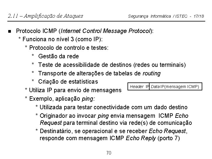 2. 11 – Amplificação de Ataques n Segurança Informática / ISTEC - 17/18 Protocolo