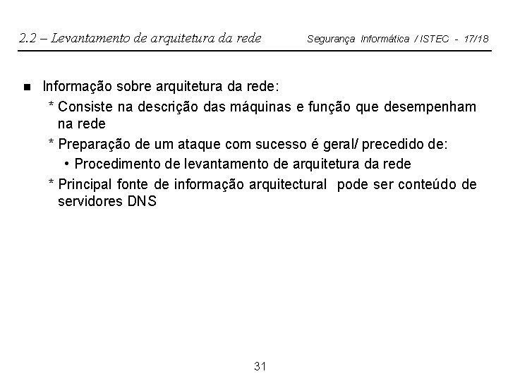 2. 2 – Levantamento de arquitetura da rede n Segurança Informática / ISTEC -