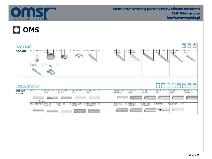PRODUCENT WYSOKIEJ JAKOŚCI OPRAW OŚWIETLENIOWYCH OMS Polska sp. z o. o. http: //www. oms-polska.