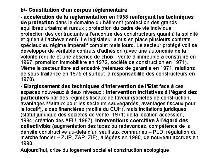 b/- Constitution d’un corpus règlementaire - accélération de la réglementation en 1958 renforçant les