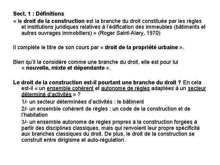 Sect. 1 : Définitions « le droit de la construction est la branche du