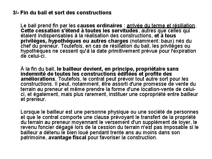 3/- Fin du bail et sort des constructions Le bail prend fin par les