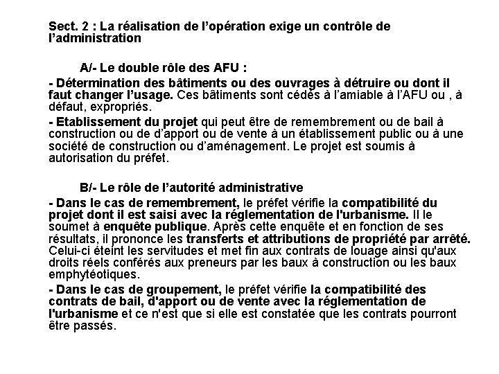 Sect. 2 : La réalisation de l’opération exige un contrôle de l’administration A/- Le