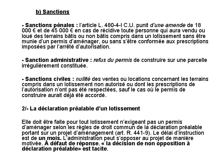 b) Sanctions - Sanctions pénales : l’article L. 480 -4 -l C. U. punit