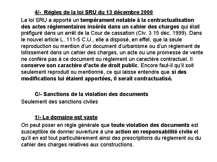 4/- Règles de la loi SRU du 13 décembre 2000 La loi SRU a