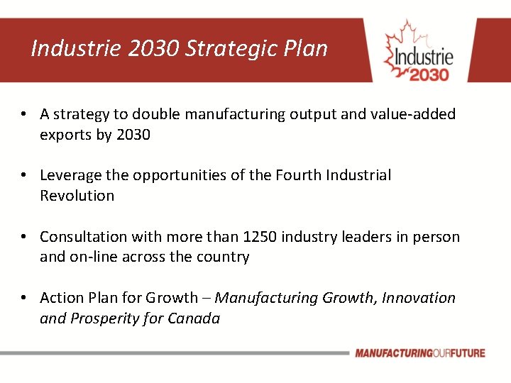 Industrie 2030 Strategic Plan • A strategy to double manufacturing output and value-added exports