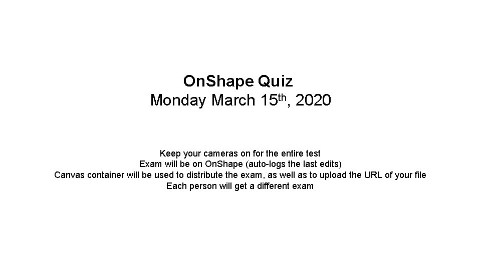 On. Shape Quiz Monday March 15 th, 2020 Keep your cameras on for the