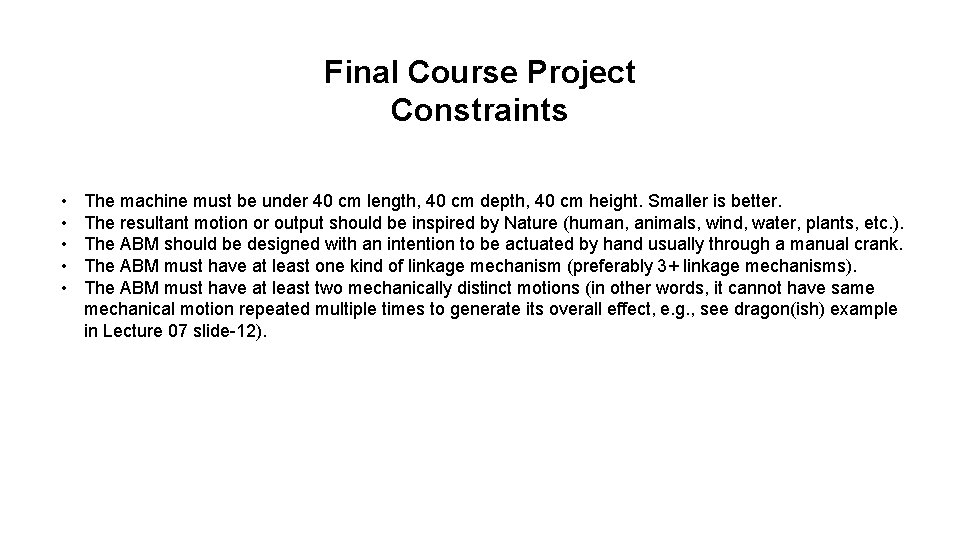 Final Course Project Constraints • • • The machine must be under 40 cm