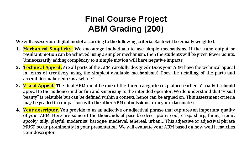 Final Course Project ABM Grading (200) We will assess your digital model according to