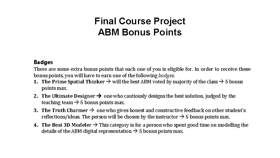 Final Course Project ABM Bonus Points Badges There are some extra bonus points that