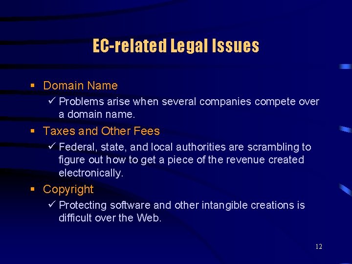 EC-related Legal Issues § Domain Name ü Problems arise when several companies compete over