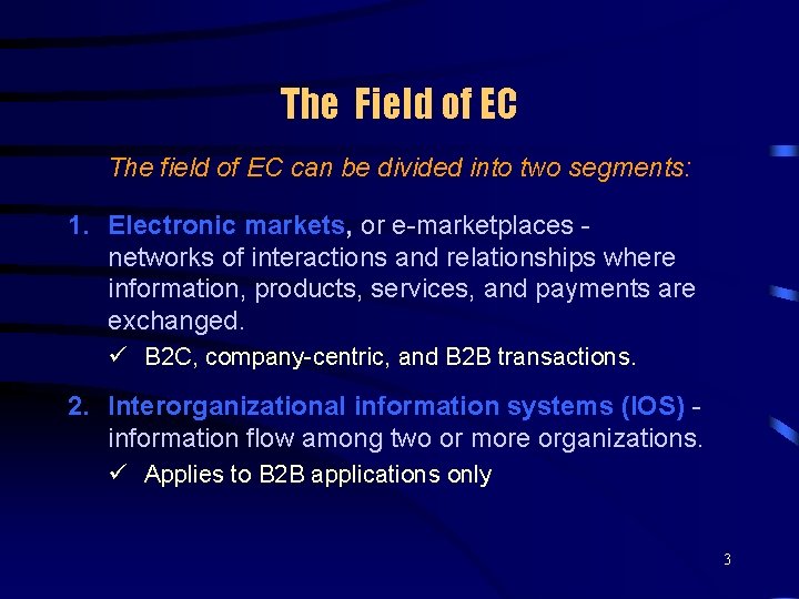 The Field of EC The field of EC can be divided into two segments: