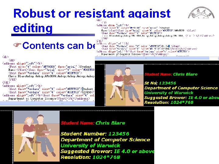 Robust or resistant against editing FContents can be changed 