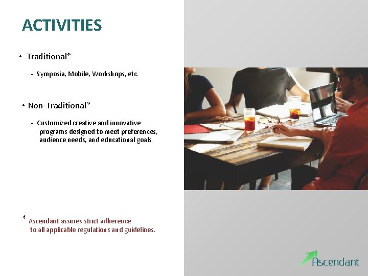 ACTIVITIES • Traditional❊ - Symposia, Mobile, Workshops, etc. • Non-Traditional❊ - Customized creative and ACTIVITIES • Traditional❊ - Symposia, Mobile, Workshops, etc. • Non-Traditional❊ - Customized creative and