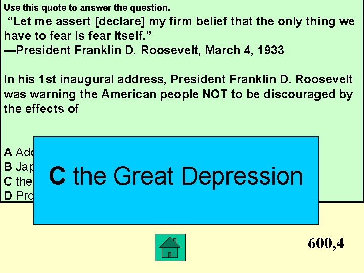 Use this quote to answer the question. “Let me assert [declare] my firm belief