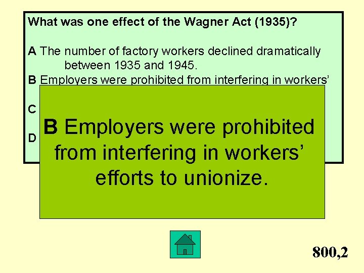 What was one effect of the Wagner Act (1935)? A The number of factory