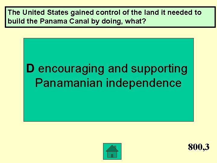 The United States gained control of the land it needed to build the Panama