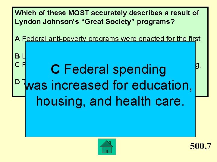 Which of these MOST accurately describes a result of Lyndon Johnson’s “Great Society” programs?