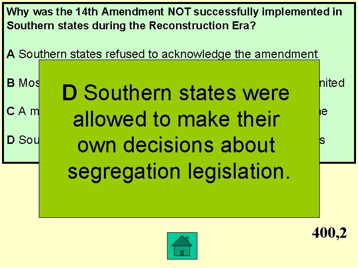 Why was the 14 th Amendment NOT successfully implemented in Southern states during the