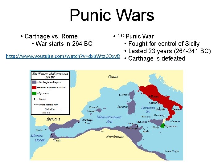 Punic Wars • Carthage vs. Rome • War starts in 264 BC • 1