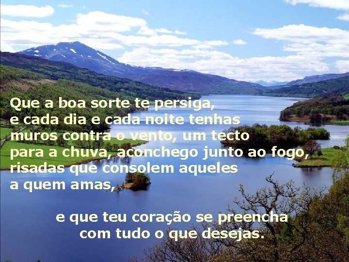 Autoestima … Que a boa sorte te persiga, e cada dia e cada noite