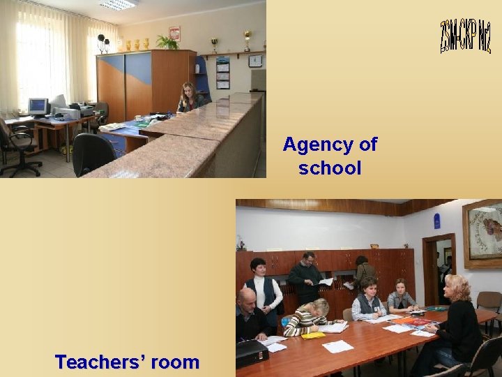 Agency of school Teachers’ room 