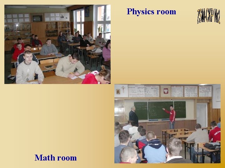 Physics room Math room 
