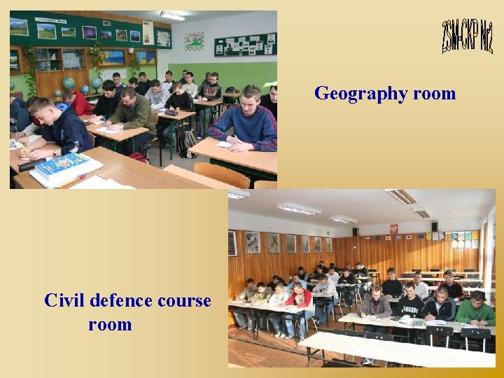Geography room Civil defence course room 