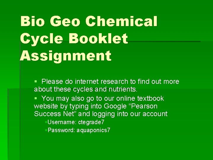 Bio Geo Chemical Cycle Booklet Assignment § Please do internet research to find out
