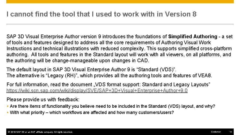 I cannot find the tool that I used to work with in Version 8
