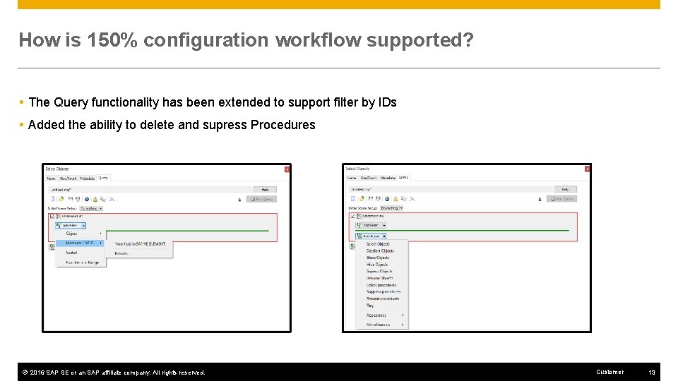 How is 150% configuration workflow supported? The Query functionality has been extended to support