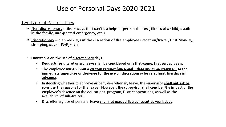 Use of Personal Days 2020 -2021 Two Types of Personal Days § Non-discretionary -
