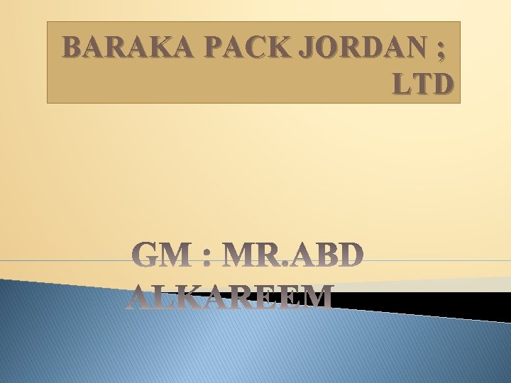 BARAKA PACK JORDAN ; LTD 