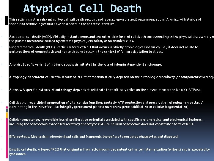 Atypical Cell Death This section is not as relevant as "typical" cell death sections