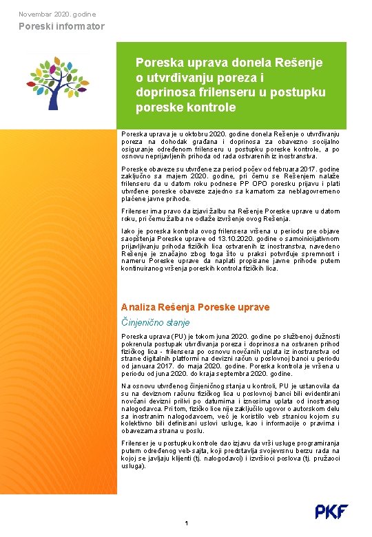 Novembar 2020. godine Poreski informator Poreska uprava donela Rešenje o utvrđivanju poreza i doprinosa