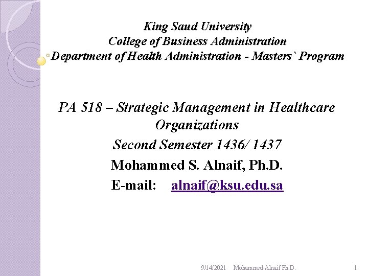 King Saud University College of Business Administration Department of Health Administration - Masters` Program