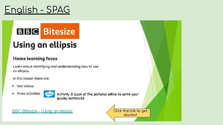 English - SPAG BBC Bitesize - Using an ellipsis Click the link to get
