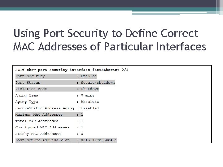 Using Port Security to Define Correct MAC Addresses of Particular Interfaces 