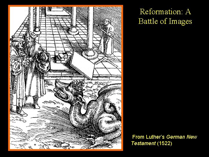 Reformation: A Battle of Images From Luther’s German New Testament (1522) 