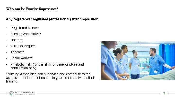 Who can be Practice Supervisors? Any registered / regulated professional (after preparation) • Registered
