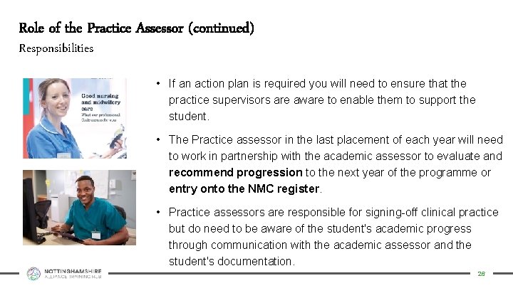 Role of the Practice Assessor (continued) Responsibilities • If an action plan is required