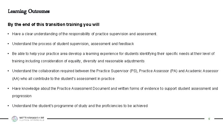 Learning Outcomes By the end of this transition training you will • Have a