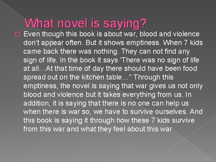 What novel is saying? � Even though this book is about war, blood and