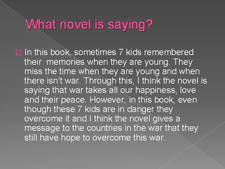 What novel is saying? � In this book, sometimes 7 kids remembered their memories
