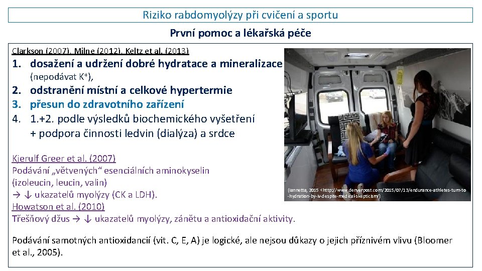 Riziko rabdomyolýzy při cvičení a sportu První pomoc a lékařská péče Clarkson (2007), Milne